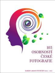 kolektiv autorů FOTOEXPO 2013-2017: 103 osobností české fotografie