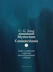 Carl Gustav Jung: Mysterium Coniunctionis I. - Studie o rozdělování a spojování duševních protikladů v alchymii