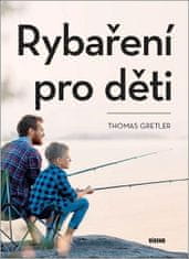 Thomas Gretler: Rybaření pro děti