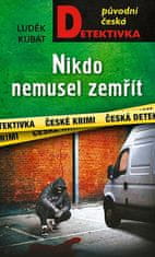 Luděk Kubát: Nikdo nemusel zemřít