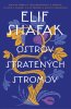 Elif Shafaková: Ostrov stratených stromov