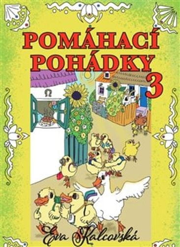 Eva Kalcovská: Pomáhací pohádky 3. díl