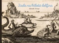 Zdeněk Troup: Jízda na hřbetě delfína - První sešit glos a poznámek k Češtině poklepem a poslechem Pavla Eisnera