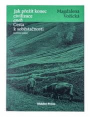 Magdaléna Vožická: Jak přežít konec civilizace aneb Cesta k soběstačnosti