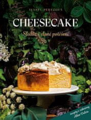 Isabel Pérezová: Cheesecake - Sladké i slané potěšení