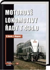 Vladislav Borek;Jaroslav Wagner: Motorové lokomotivy řady T 434.0