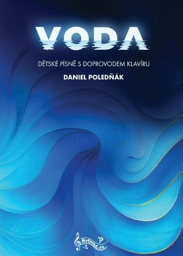 Daniel Poledňák: Voda - dětské písně s doprovodem klavíru