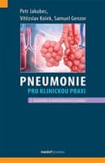 Petr Jakubec: Pneumonie pro klinickou praxi