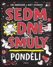 Eva Amoresová: Sedm dní smůly Pondělí