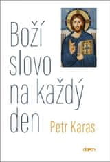 Petr Karas: Boží slovo na každý den