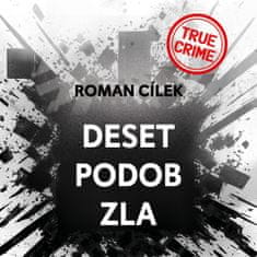 Cílek Roman: Deset podob zla