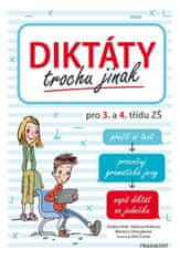 Hník Ondřej, Hníková Růžena, Chloupková: Diktáty trochu jinak pro 3. a 4. třídu ZŠ