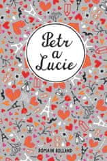 Rolland Romain: Petr a Lucie