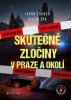 Žáková Ivana, Žák Vilém: Skutečné zločiny v Praze a okolí