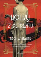 Tori Whitaker: Holky z Detroitu