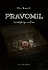 Petr Stančík: Pravomil