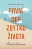 Maud Ankaoua: První den zbytku života - Nezdolávej horu, zdolej sám sebe