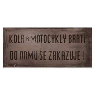 Retro Cedule Cedule Kola a motocykly bráti do domu se zakazuje!