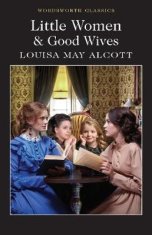 Louisa May Alcottová: Little Women &amp; Good Wives