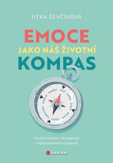 Ševčíková Jitka: Emoce jako náš životní kompas