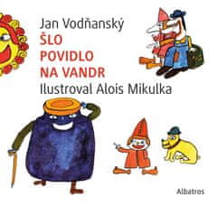 Vodňanský Jan: Šlo povidlo na vandr