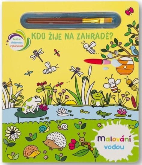 Morais Elisabeth: Kdo žije na zahradě? - Malování vodou