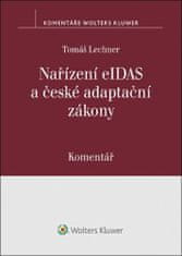 Tomáš Lechner: Nařízení eIDAS a české adaptační zákony Komentář