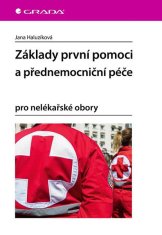 Jana Haluzíková: Základy první pomoci a přednemocniční péče pro nelékařské obory