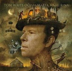 Mahurin Matt: Tom Waits očima Matta Mahurina