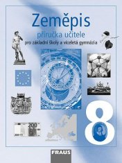 kolektiv autorů: Zeměpis 8 pro ZŠ a víceletá gymnázia - Příručka učitele