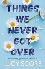 Lucy Score: Things We Never Got Over