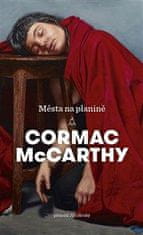 McCarthy Cormac: Města na planině