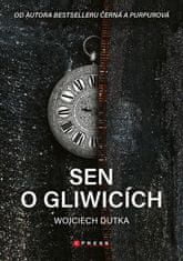 Dutka Wojciech: Sen o Gliwicích