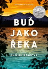 Shelley Readová: Buď jako řeka