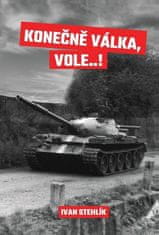 Konečně válka, vole…!