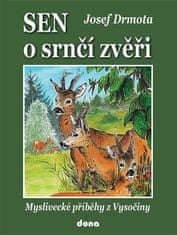 Sen o srnčí zvěři - Myslivecké příběhy z Vysočiny