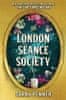 Sarah Penner: The London Seance Society