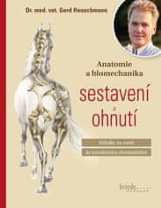 Heuschmann Gerhard: Anatomie a biomechanika sestavení a ohnutí - Milníky na cestě ke korektnímu shro