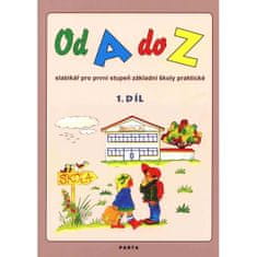Dvořáková Dana: Od A do Z: Slabikář pro 1. stupeň ZŠ praktické,1. díl