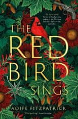 Fitzpatrick Aoife: The Red Bird Sings: A gothic suspense novel that will keep you up all night - ´Co