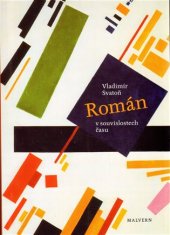 Vladimír Svatoň: Román v souvislostech času - Úvahy o srovnávací literární vědě