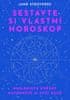 Struthers Jane: Sestavte si vlastní horoskop - Následujte hvězdy, navrhněte si svůj osud