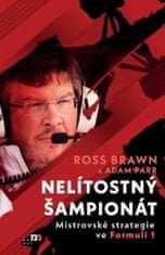 Brawn Ross: Nelítostný šampionát - Mistrovské strategie ve Formuli 1