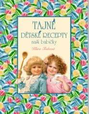 Trnková Klára: Tajné dětské recepty