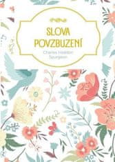 Charles Haddon Spurgeon: Slova povzbuzení