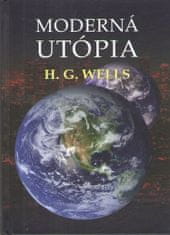 H. G. Wells: Moderná Utópia
