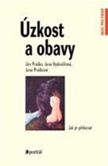 Ján Praško: Úzkost a obavy
