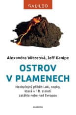 Witzeová Alexandra, Kanipe Jeff,: Ostrov v plamenech - Neobyčejný příběh Laki, sopky, která v 18. st