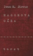 Jirous Ivan Martin: Magorova oáza