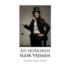 Ad Honorem: Igor Vejsada